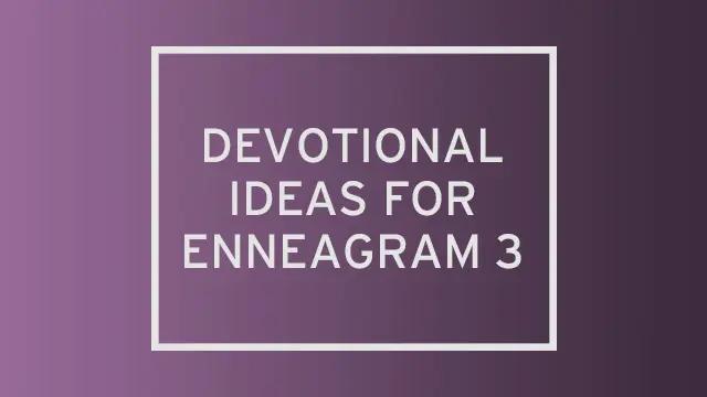 A purple gradient with "devotional ideas for enneagram 3" written over it.