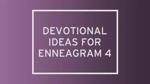 A purple gradient with "devotional ideas for enneagram 4" written over it.