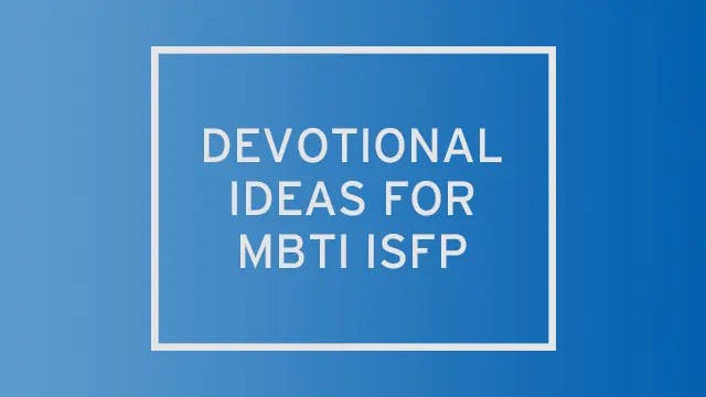 A blue gradient with "devotional ideas for MBTI ISFP" written over it.
