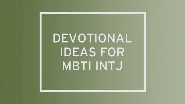 A yellow-green gradient with "devotional ideas for MBTI INTJ" written over it.