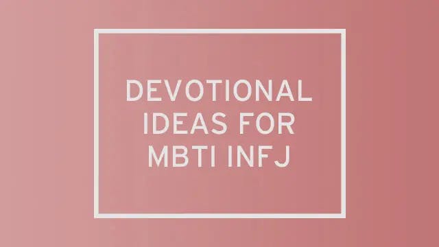 A rose-colored gradient with "devotional ideas for MBTI INFJ" written over it.