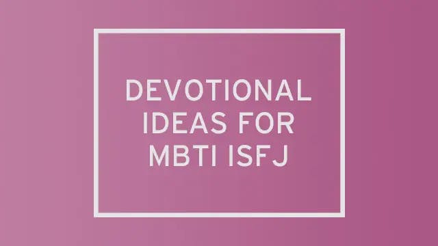 A pink gradient with "devotional ideas for MBTI ISFJ" written over it.