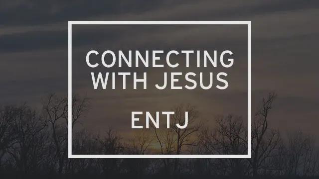 A photo of a sunset over a swamp with “Connecting with Jesus: ENTJ” written over it.