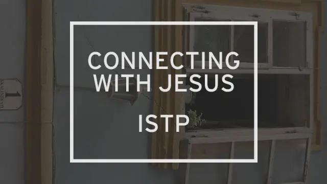 A photo of a window to a house with the words “Connecting With Jesus: ISTP” written over it.
