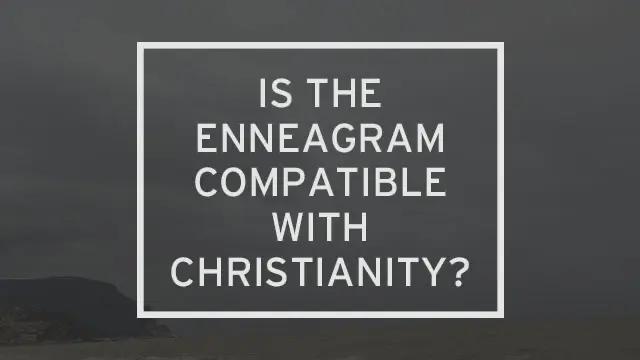 A dreary photo of a bay with “is the enneagram compatible with Christianity?” written over it.