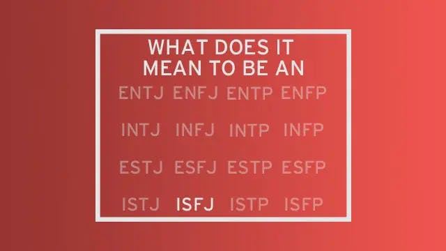 A list of all 16 MBTI types with all but "ISFJ" faded out. The header of the image reads "What do it mean to be an..." leading the reader to see ISFJ as the completion of that statement.