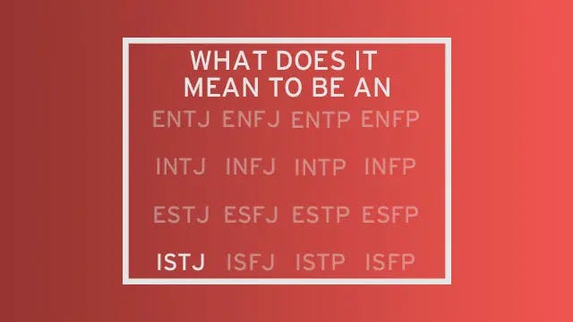 A list of all 16 MBTI types with all but "ISTJ" faded out. The header of the image reads "What do it mean to be an..." leading the reader to see ISTJ as the completion of that statement.