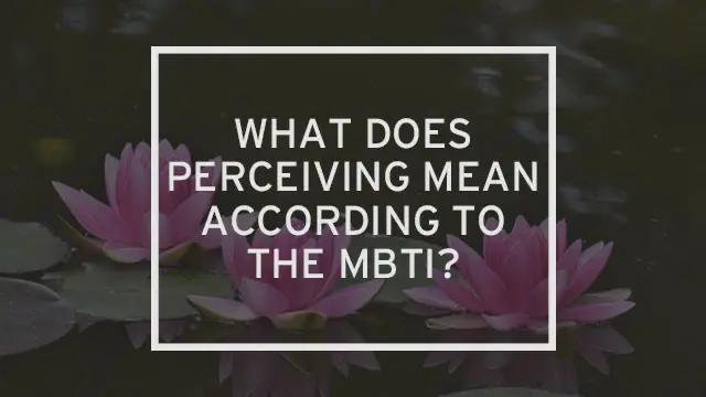 A triplet of lily pads floating in a pond with the words “what does perceiving mean according to the MBTI?” written over it.