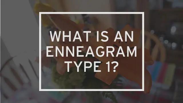 A table with flowers in the background with "What is an enneagram type 1?" written over it.