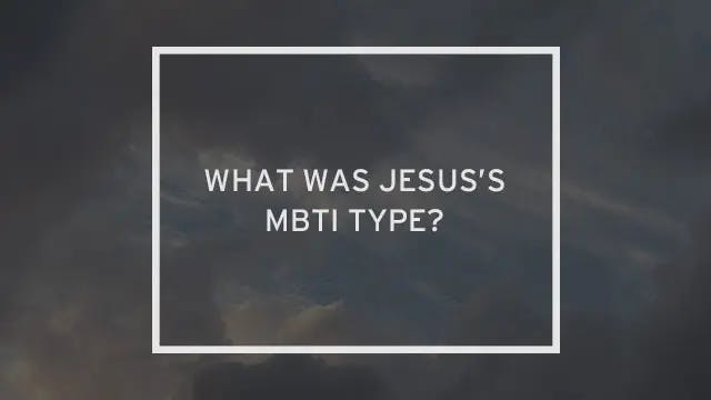 A photo of clouds is the background with "What is Jesus' MBTI type" written over it.
